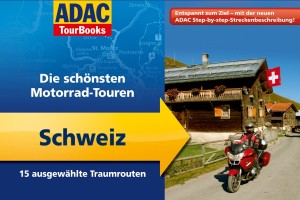 ADAC Motorrad Tourbook Schweiz ADAC Motorrad Tourbook Schweiz